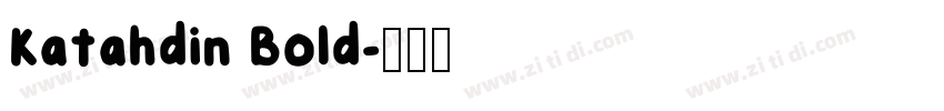 Katahdin Bold字体转换